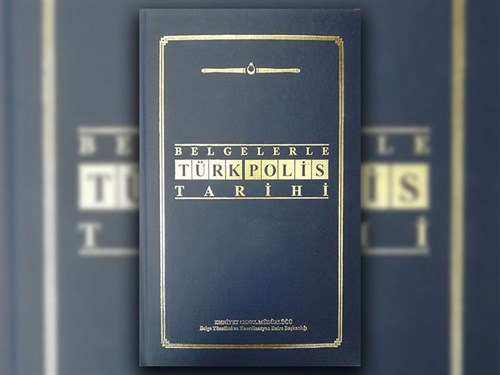 Belgelerle Türk Polis Tarihi 8. cilt Yayımlanmıştır.