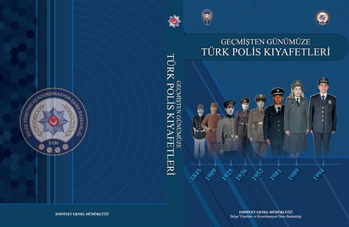 Geçmişten Günümüze Türk Polis Kıyafetleri yayımlanmıştır