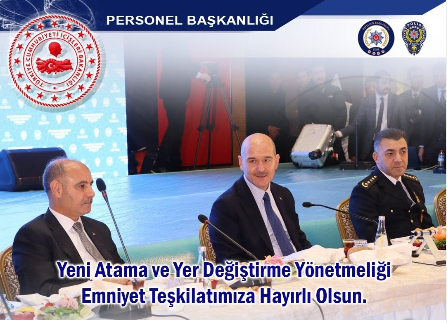 Emniyet Hizmetleri Sınıfı Atama ve Yer Değiştirme Yönetmeliği'nde Değişiklik Yapılmasına Yönelik Yönetmelik